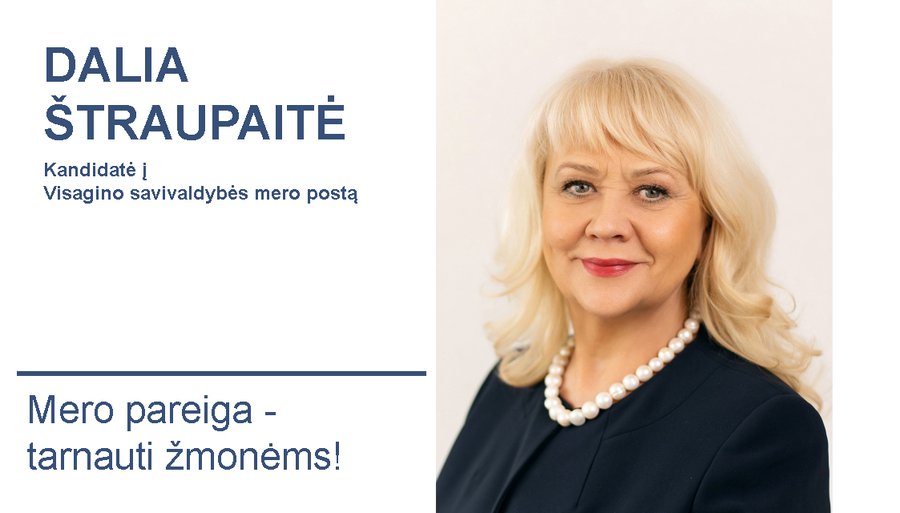 D. Straupaitė: Dabar, kaip niekada anksčiau, Visaginas turi būti vieningas! - Rinkimai 2023