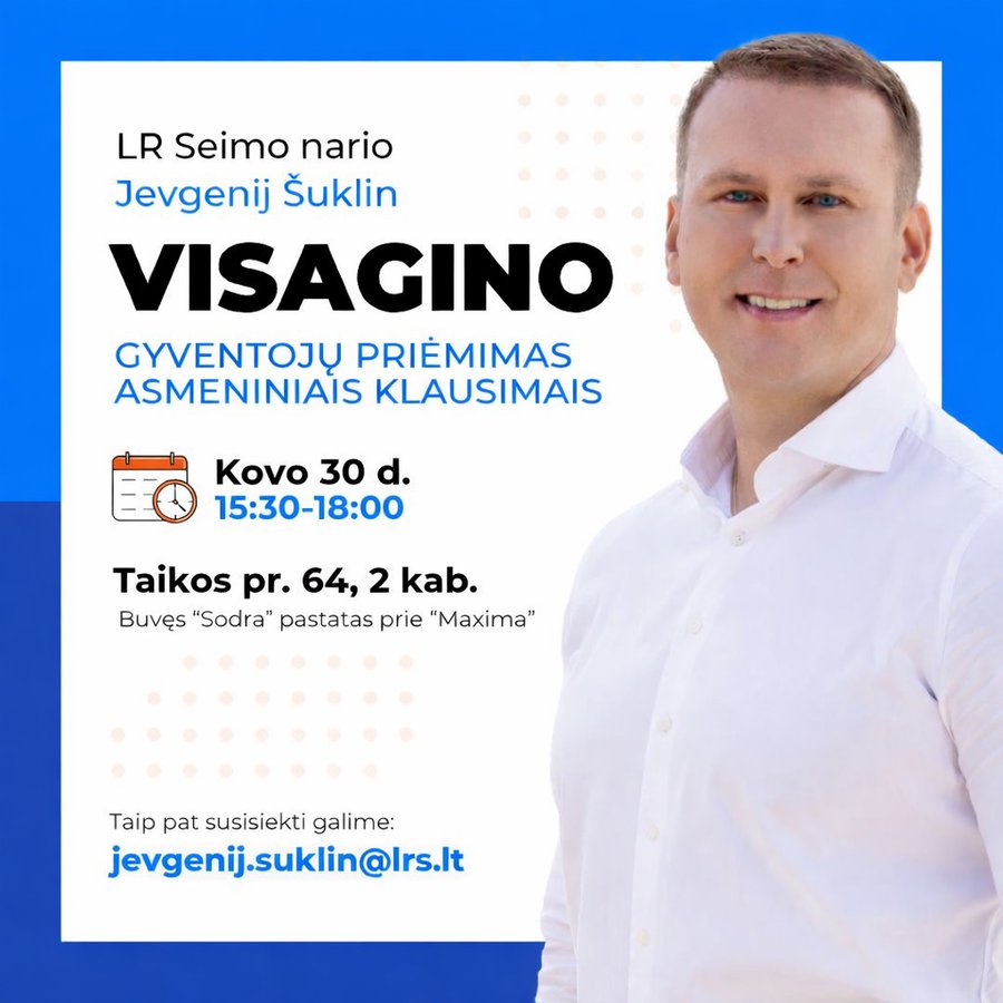 Lietuvos Respublikos Seimo nario Jevgenijaus Šuklino gyventojų priėmimas Visagine - Visagine