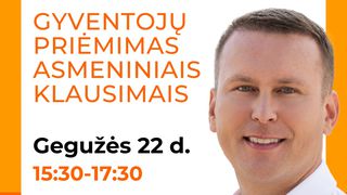 Kviečiu į gyventojų priėmimus asmeniniais klausimais!